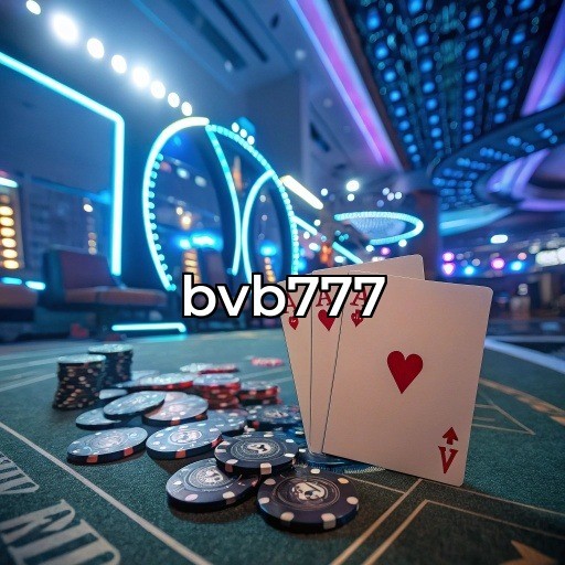 Descubra a Emoção do Cassino Ao Vivo na bvb777